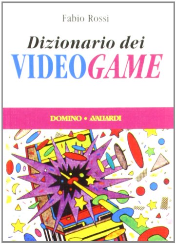 Il Dizionario Dei Videogiochi in tutto il suo splendore