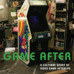 LIBRO – GAME AFTER: A CULTURAL STUDY OF VIDEO GAME AFTERLIFE – Raiford Guins